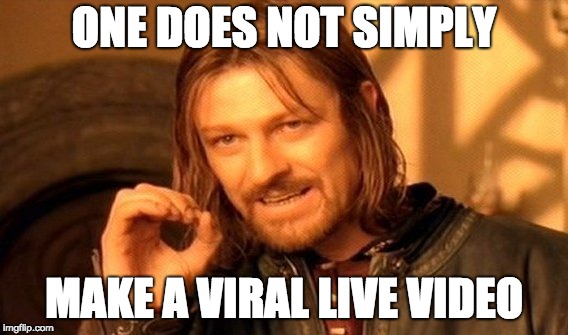 One does not simply go viral